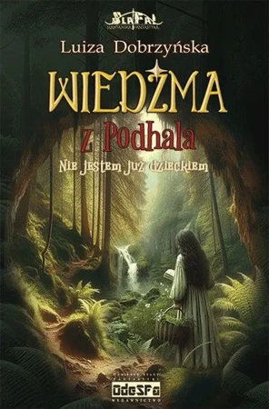 Wiedźma z Podhala T.2  Nie jestem już dzieckiem - Luiza Dobrzyńska