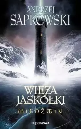 Wiedźmin 6 - Wieża Jaskółki Wyd. 2014 - Andrzej Sapkowski