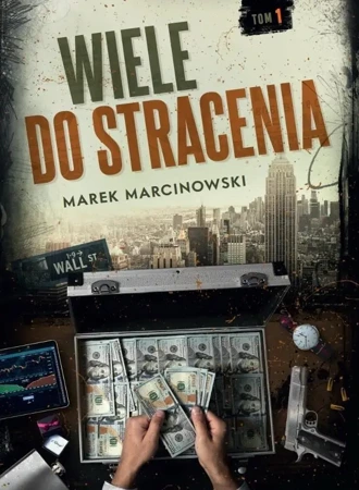 Wiele do stracenia - Marek Marcinowski