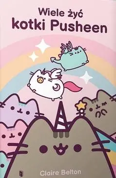 Wiele żyć kotki Pusheen - Claire Belton