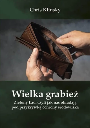 Wielka grabież. Zielony Ład... - Chris Klinsky