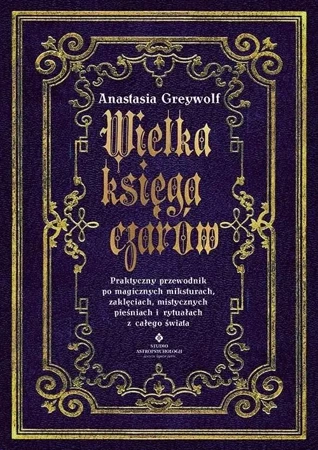 Wielka księga czarów - Anastasia Greywolf