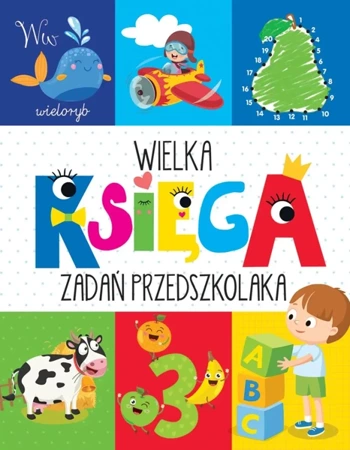 Wielka księga zadań przedszkolaka. Wydawnictwo Olesiejuk - Krzysztof Wiśniewski