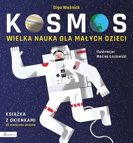 Wielka nauka dla małych dzieci. Kosmos - Olga Woźniak