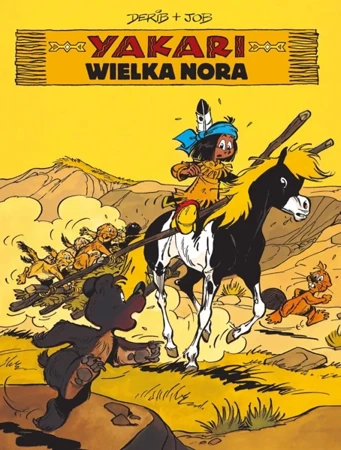 Wielka nora. Yakari. Tom 10 - Claude De Ribaupierre (Derib)