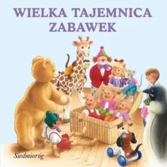 Wielka tajemnica zabawek - Opracowanie Zbiorowe