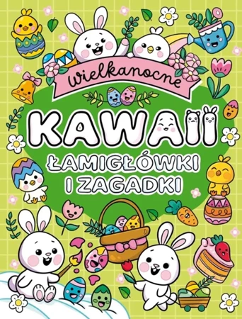 Wielkanocne Kawaii. Łamigłówki i zagadki - praca zbiorowa