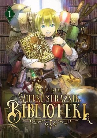 Wielki Strażnik Biblioteki. Tom 1 - Mitsu Izumi