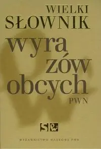 Wielki słownik wyrazów obcych PWN