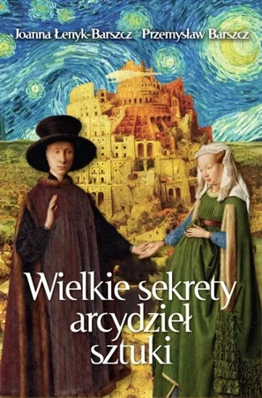 Wielkie sekrety arcydzieł sztuki - Joanna Łenyk-Barszcz