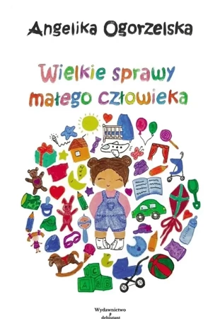 Wielkie sprawy małego człowieka - Angelika Ogorzelska