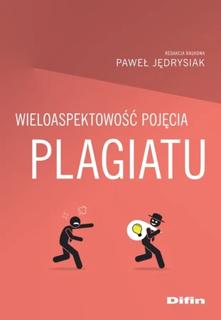 Wieloaspektowość pojęcia plagiatu - Paweł Jędrysiak, Redakcja Naukowa