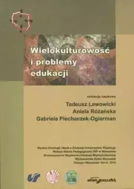 Wielokulturowość i problemy edukacji - red. Tadeusz Lewowicki, Ogierman Piechaczek-, Ani