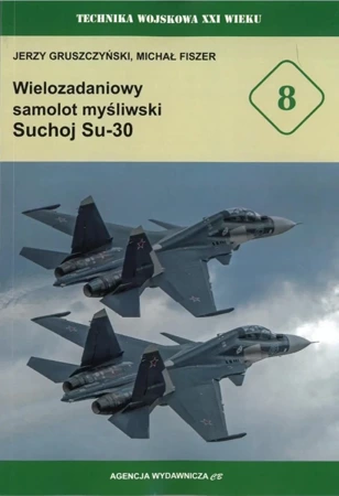 Wielozadaniowy samolot myśliwski Suchoj Su-30 (TWXXI w. 8) - Jerzy Gruszczyński, Michał Fiszer