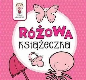 Wiem wszystko - Różowa Książeczka - Joanna Babula