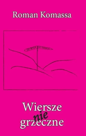 Wiersze niegrzeczne - Roman Komassa