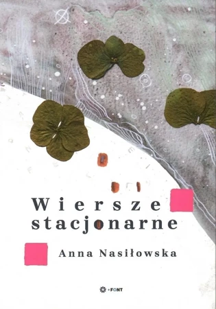 Wiersze stacjonarne - Anna Nasiłowska