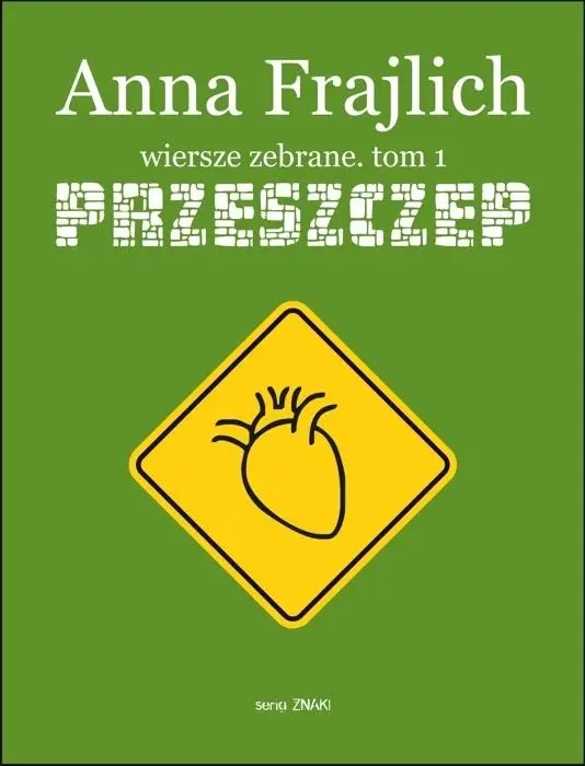 Wiersze zebrane T.1 Przeszczep - Anna Frajlich