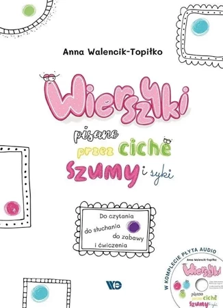 Wierszyki pisane przez ciche szumy i syki + CD - Anna Walencik-Topiłko