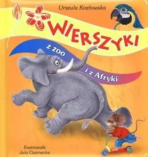 Wierszyki z zoo i z Afryki FK wyd. 2010 - Urszula Kozłowska