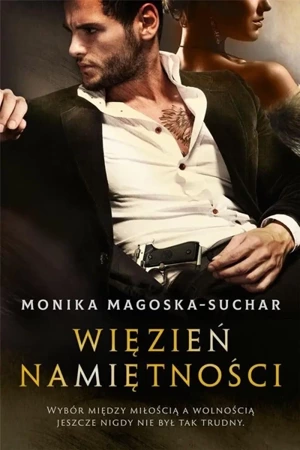 Więzień namiętności - Monika Magoska-Suchar