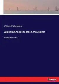 Wiilliam Shakespeares Schauspiele - William Shakespeare