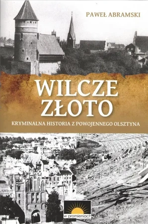 Wilcze złoto - Paweł Abramski