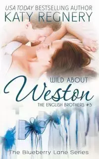 Wild About Weston - Katy Regnery