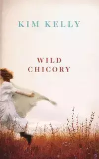 Wild Chicory - Kelly Kim