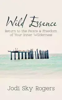 Wild Essence - Jodi Rogers  Sky