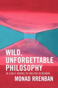 Wild, Unforgettable Philosophy - Rrenban Monad