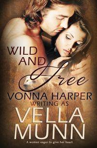 Wild and Free - Vella Munn