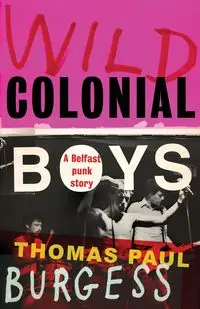 Wild colonial boys - Thomas Paul Burgess