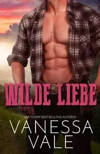 Wilde Liebe - Vanessa Vale