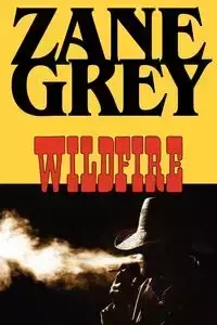 Wildfire - Zane Grey