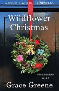 Wildflower Christmas - Grace Greene