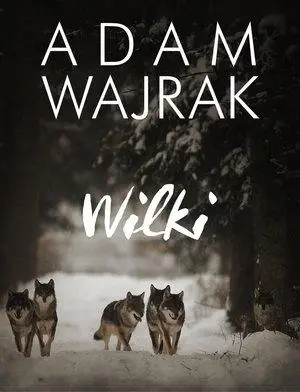 Wilki - Adam Wajrak