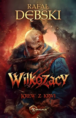 Wilkozacy T.2 Krew z krwi - Rafał Dębski