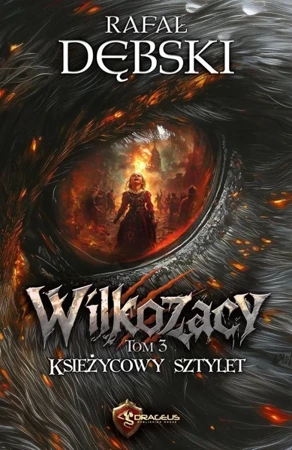 Wilkozacy T.3 Księżycowy Sztylet - Rafał Dębski