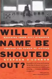 Will My Name Be Shouted Out? - Stephen O'Connor