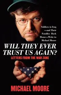 Will They Ever Trust Us Again? - Michael Moore