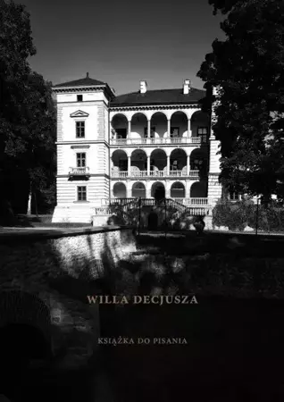 Willa Decjusza. Książka do pisania - praca zbiorowa