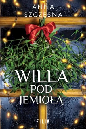 Willa pod Jemiołą wyd. kieszonkowe - Anna Szczęsna