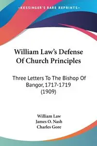 William Law's Defense Of Church Principles - William Law