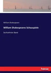 William Shakespeares Schauspiele - William Shakespeare