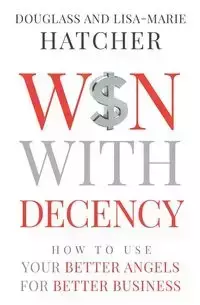 Win With Decency - Douglass Hatcher and Lisa-Marie