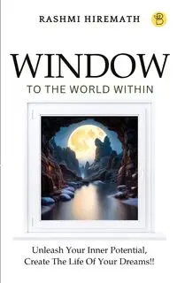 Window To The World Within - Hiremath Rashmi