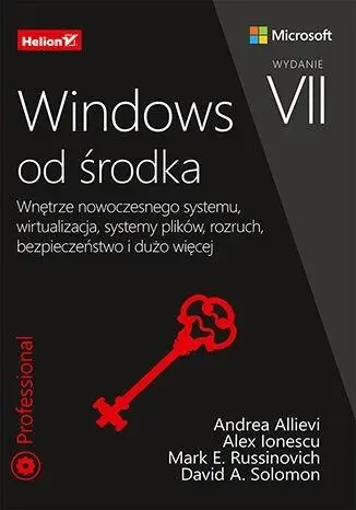 Windows od środka. Wnętrze nowoczesnego systemu - praca zbiorowa