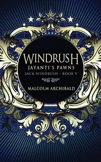 Windrush - Jayanti's Pawns - Malcolm Archibald