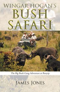 Wingar Hogan's Bush Safari - James Jones